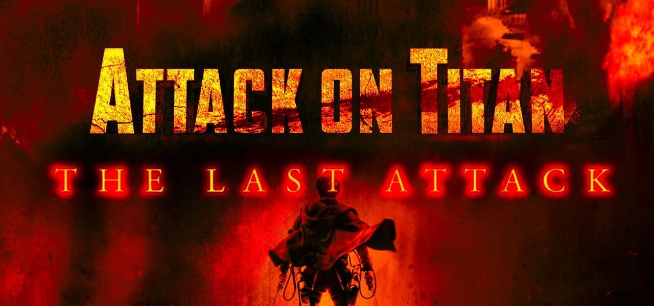 Attack on Titan The Last Attack Movie