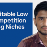 Underrated Profitable Low Competition Blog Niches Ideas 2025