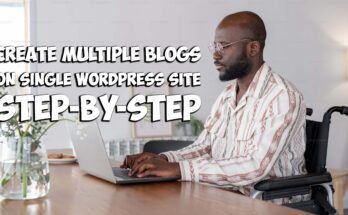 How to Create Multiple Blogs on a Single WordPress Site