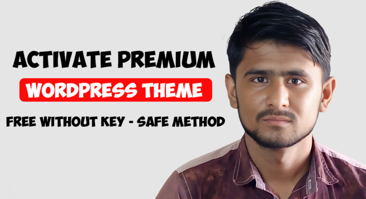 How to Activate Premium Wordpress Theme Free Without Key